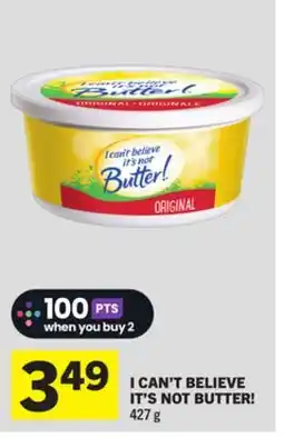 Foodland I CAN'T BELIEVE IT'S NOT BUTTER! offer