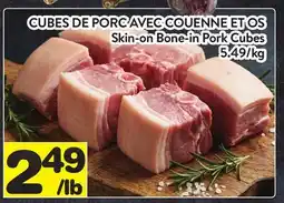 Supermarché PA CUBES DE PORC AVEC COUENNE ET OS / Skin-on Bone-in Pork Cubes offer