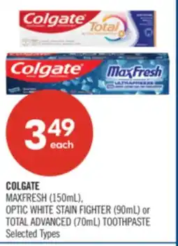 Shoppers Drug Mart COLGATE MAXFRESH (150mL), OPTIC WHITE STAIN FIGHTER (90mL) or TOTAL ADVANCED (70mL) TOOTHPASTE offer