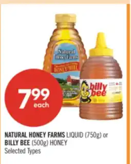 Shoppers Drug Mart NATURAL HONEY FARMS LIQUID (750g) or BILLY BEE (500g) HONEY offer