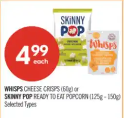 Shoppers Drug Mart WHISPS CHEESE CRISPS (60g) or SKINNY POP READY TO EAT POPCORN (125g - 150g) offer
