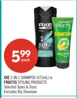 Shoppers Drug Mart AXE 2-IN-1 SHAMPOO (473mL) or FRUCTIS STYLING PRODUCTS offer