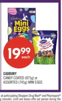 Shoppers Drug Mart CADBURY CANDY COATED (875g) or ASSORTED (745g) MINI EGGS offer