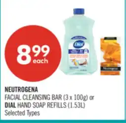 Shoppers Drug Mart NEUTROGENA FACIAL CLEANSING BAR (3 x 100g) or DIAL HAND SOAP REFILLS (1.53L) offer
