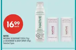Shoppers Drug Mart NATIVE NATURAL DEODORANT STICK (75g) or DEODORANT & BODY SPRAY (99g) offer