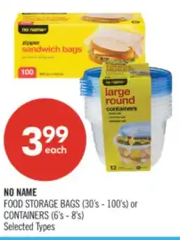 Shoppers Drug Mart NO NAME FOOD STORAGE BAGS (30's - 100's) or CONTAINERS (6's - 8's) offer