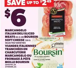 Independent City Market MARCANGELO ITALIAN DELI SLICED MEATS 85 G OR BOURSIN SOFT CHEESE 150 G offer