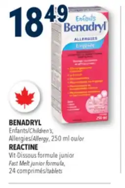 Familiprix BENADRYL Children's, 250ml or REACTINE Fast Melt junior formula, 24 tablets offer