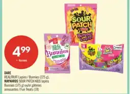 Pharmaprix DARE REALFRUIT Bunnies (225 g), MAYNARDS SOUR PATCH KIDS Bunnies (375 g) or Fun Treats (18) offer
