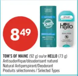 Pharmaprix TOM'S OF MAINE (92 g) or HELLO (73 g) Natural Antiperspirant/Deodorant offer