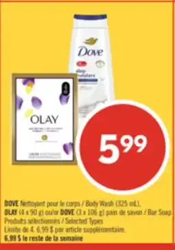 Pharmaprix DOVE Body Wash (325 mL), OLAY (4 x 90 g) or DOVE (3 x 106 g) Bar Soap offer