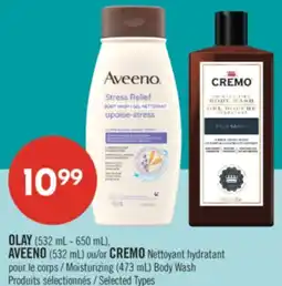 Pharmaprix OLAY (532 mL - 650 mL), AVEENO (532 mL) or CREMO Moisturizing (473 mL) Body Wash offer