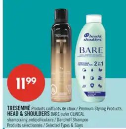 Pharmaprix TRESEMMÉ Premium Styling Products. HEAD & SHOULDERS BARE or CLINCAL Dandruff Shampoo offer