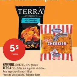 Pharmaprix HAWKINS CHEEZIES (420 g) or TERRA Real Vegetable Chips (141 g) offer