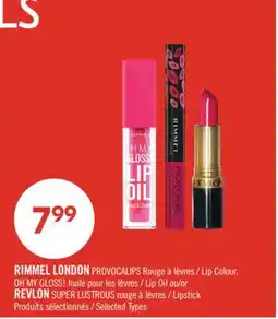 Pharmaprix RIMMEL LONDON PROVOCALIPS Lip Colour, OH MY GLOSS! Lip Oil or REVLON SUPER LUSTROUS Lipstick offer
