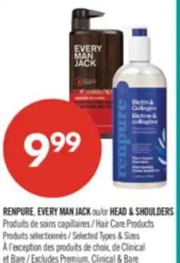 Pharmaprix RENPURE, EVERY MAN JACK or HEAD & SHOULDERS Hair Care Products offer