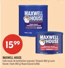 Pharmaprix MAXWELL HOUSE Original (864 g) or Dark (900 g) Roast Ground Coffee offer