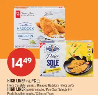 Pharmaprix HIGH LINER (5), PC (6) Breaded Haddock Fillets or HIGH LINER Pan-Sear Selects (4) offer