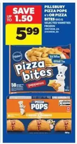 Real Canadian Superstore PILLSBURY Pizza Pops or Pizza Bites offer