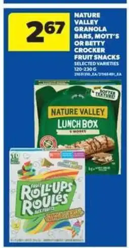 Real Canadian Superstore NATURE VALLEY GRANOLA BARS, MOTT'S or BETTY CROCKER FRUIT SNACKS offer