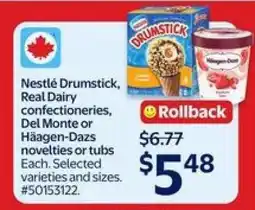 Walmart Nestlé Drumstick, Real Dairy confectioneries, Del Monte or Häagen-Dazs novelties or tubs offer