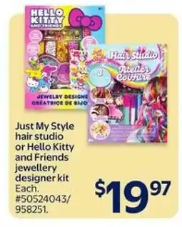 Walmart Just My Style hair studio or Hello Kitty and Friends jewellery designer kit offer