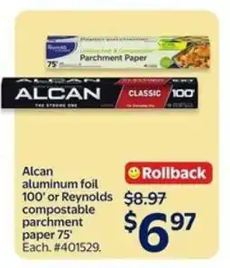 Walmart Alcan Aluminum Foil 100' or Reynolds Compostable Parchment Paper 75' offer