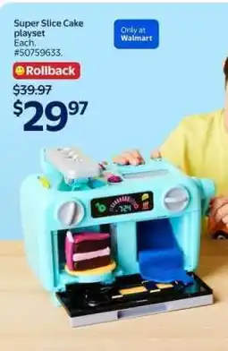 Walmart Super Slice Cake playset offer