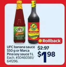Walmart UFC banana sauce 550 g or Marca Pina soy sauce 1 L offer