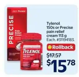 Walmart Tylenol 150s or Precise pain relief cream 113 g offer