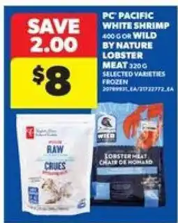 Real Canadian Superstore PC Pacific White Shrimp or Wild by Nature Lobster Meat offer