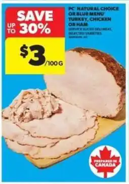 Real Canadian Superstore PC Natural Choice or Blue Menu Turkey, Chicken or Ham offer