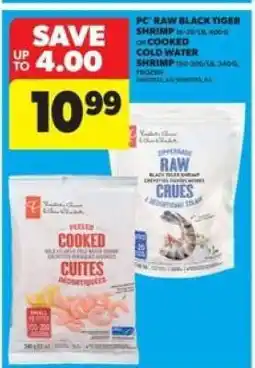 Real Canadian Superstore PC Raw Black Tiger Shrimp or Cooked Cold Water Shrimp offer