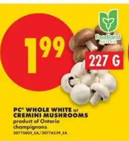 No Frills PC WHOLE WHITE or CREMINI MUSHROOMS offer