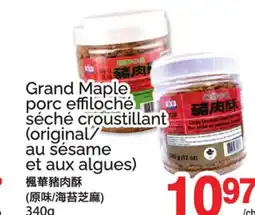 T&T Supermarket GRAND MAPLE PORC EFFILOCHÉ SÉCHÉ CROUSTILLANT, (ORIGINAL/AU SÉSAME ET AUX ALGUES) offer