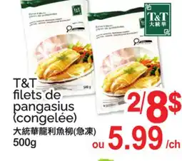 T&T Supermarket T&T FILETS DE PANGASIUS (CONGELÉE) offer