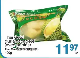 T&T Supermarket THAI GOLD DURIAN CONGELÉ (AVEC PÉPINS) offer