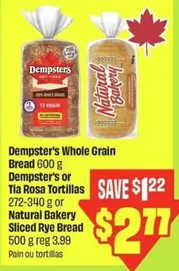 FreshCo Dempster's whole grain bread dempster's or tia rosa tortillas or natural bakery sliced rye bread offer