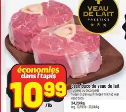 Metro OSSO BUCO DE VEAU DE LAIT | FROZEN OR PREVIOUSLY FROZEN MILK-FED VEAL OSSO BUCO offer