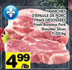 Supermarché PA TRANCHES D'ÉPAULE DE PORC FRAIS DÉSOSSÉES | Fresh Boneless Pork Shoulder Slices offer