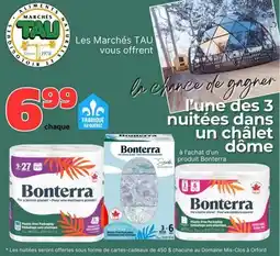 Marches Tau Les Marchés TAU vous offrent Bonterra offer