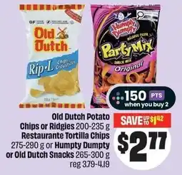 FreshCo Old dutch potato chips or ridgies restaurante tortilla chips or humpty dumpty or old dutch snacks offer