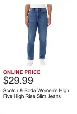 Costco Scotch & Soda Women's High Five High Rise Slim Jeans offer
