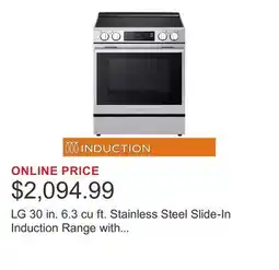 Costco LG 30 in. 6.3 cu ft. Stainless Steel Slide-In Induction Range with ProBake Convection and EasyClean offer