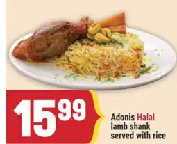 Marché Adonis ADONIS HALAL LAMB SHANK SERVED WITH RICE offer