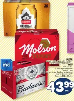 Marché Bonichoix BUDWEISER, MOLSON EXPORT OR SLEEMAN ORIGINAL SLEEMAN ORIGINAL BEER offer