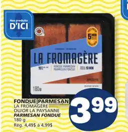 Marché Bonichoix LA FROMAGÈRE OR LA PAYSANNE PARMESAN FONDUE offer