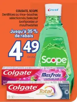Uniprix COLGATE, SCOPE Dentifrices ou rince-bouches sélectionnés/Selected toothpastes or mouthwashes offer