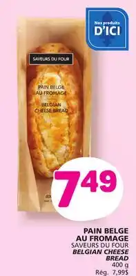 Marché Bonichoix SAVEURS DU FOUR BELGIAN CHEESE BREAD offer