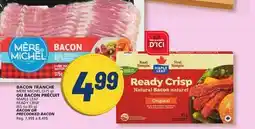 Marché Bonichoix MÈRE MICHEL (375 g) OR MAPLE LEAF READY CRISP (65 or 85 g) BACON OR PRECOOKED BACON offer
